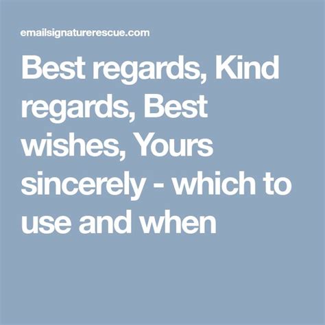 best wishes or kind regards.